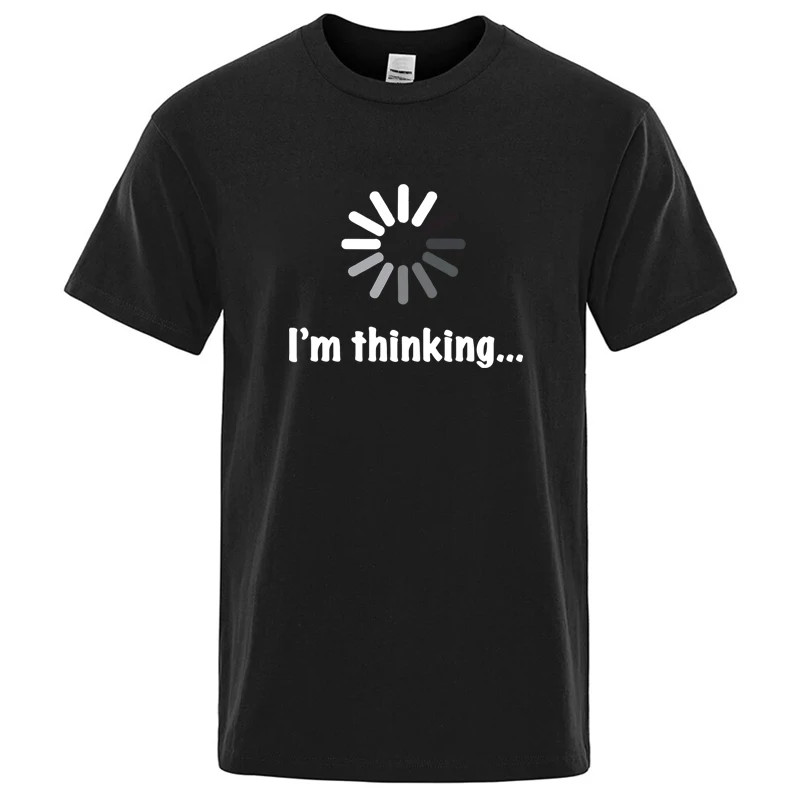 Men’s T-shirt High Quality Cotton Blend Funny I‘m Thinking Printed Casual Loose